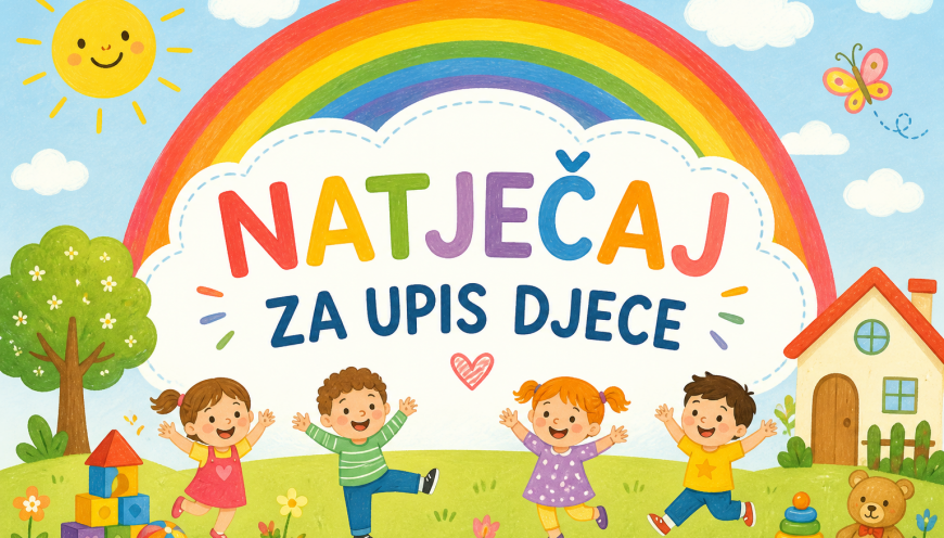 NATJEČAJ ZA UPIS DJECE U PEDAGOŠKU GODINU 2026-2027